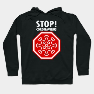 Stop! Coronavirus sign, (Corona 19) icon, pandemic medical health risk - around world concept design Hoodie